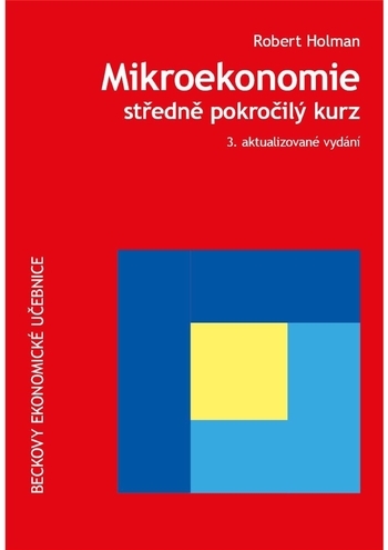 Mikroekonomie - středně pokročilý kurz, 3.vyd.