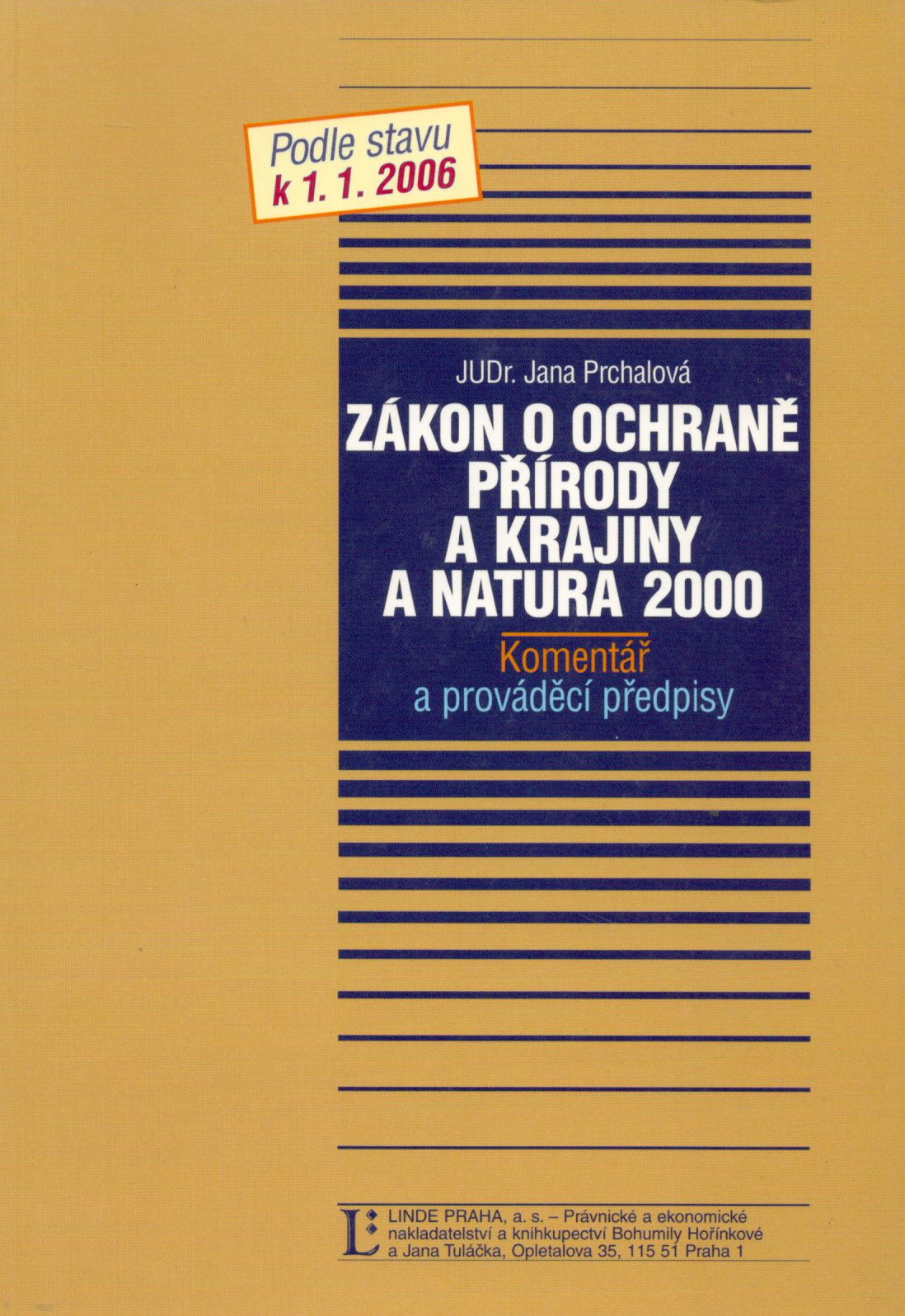 Zákon o ochraně přírody a krajiny a Natura 2000. Komentář a prováděcí předpisy