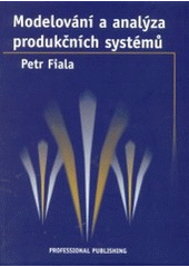 Modelování a analýza produkčních systémů