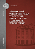 Všeobecnosť volebného práva v Slovenskej republike a jej materiálne zabezpečenie
