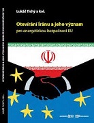 Otevírání Íránu a jeho význam pro energetickou bezpečnost EU