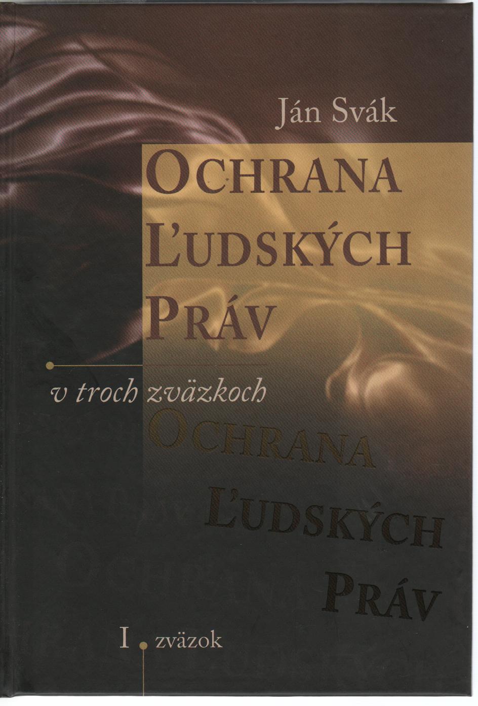 Ochrana ľudských práv v troch zväzkoch