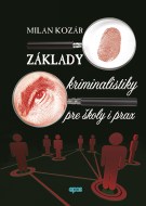 Základy kriminalistiky pre školy i prax