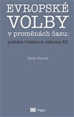 Evropské volby v proměnách času: politika volebních reforem EU