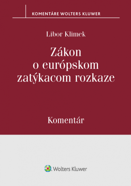 Zákon o európskom zatýkacom rozkaze. Komentár