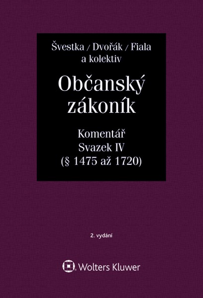 Občanský zákoník. Komentář. Svazek IV., 2.vydání