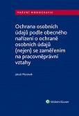 Ochrana osobních údajů podle obecného nařízení o ochraně osobních údajů (nejen) 