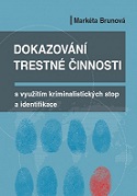 Dokazování trestné činnosti s využitím kriminalistických stop a identifikace