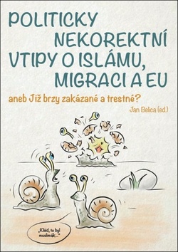 Politicky nekorektní vtipy o islámu, migraci a EU