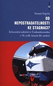 Od nepostradatelnosti ke stagnaci