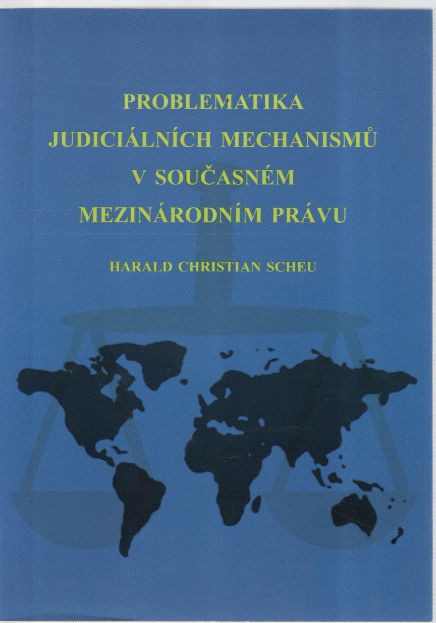 Problematika judiciálních mechanismů v současném mezinárodním právu