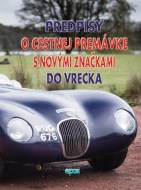 Predpisy o cestnej premávke s novými značkami do vrecka