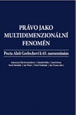 Právo jako multidimenzionální fenomén