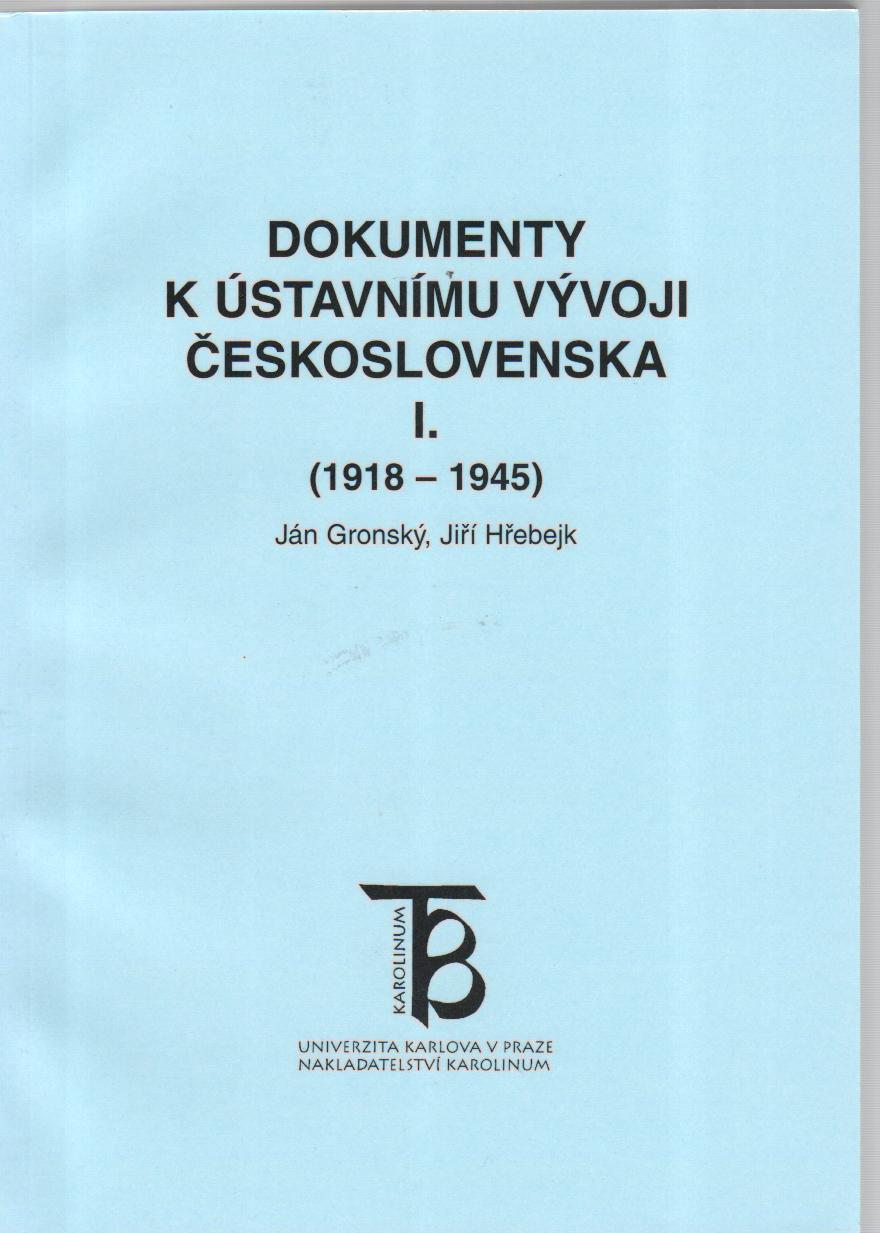 Dokumenty k ústavnímu vývoji Československa I. (1918-1945)