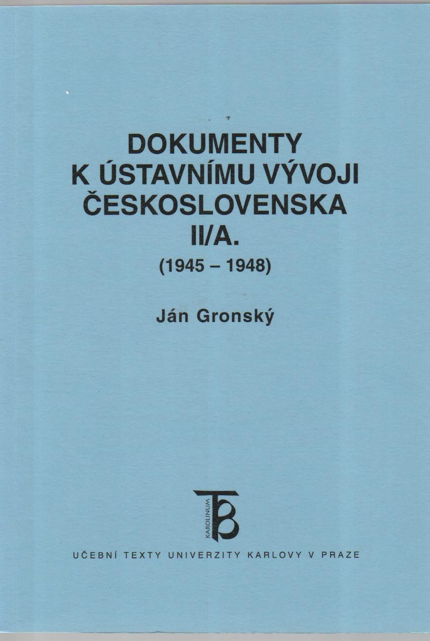 Dokumenty k ústavnímu vývoji Československa II/A. (1945-1948)