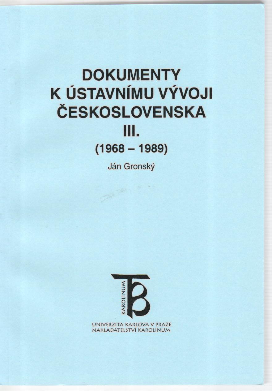 Dokumenty k ústavnímu vývoji Československa III. (1968-1989)