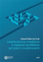 Interkultúrna mediácia a riešenie konfliktov pri práci s cudzincami