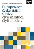 Europeizace české státní správy čtyři instituce, čtyři modely