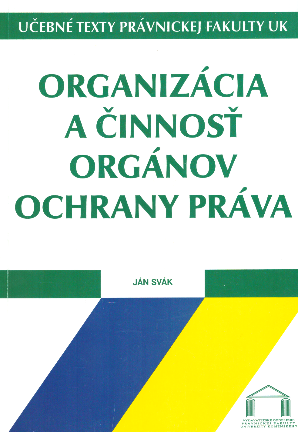 Organizácia a činnosť orgánov ochrany práva