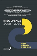 Insolvence 2008-2020. Data - názory - predikce