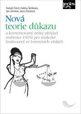 Nová teorie důkazu a komentovaný český překlad směrnice ENFSI pro znalecké 