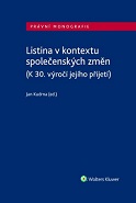 Listina v kontextu společenských změn (K 30. výročí jejího přijetí)