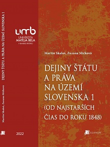 Dejiny štátu a práva na území Slovenska 1 (od najstarších čias do roku 1848)