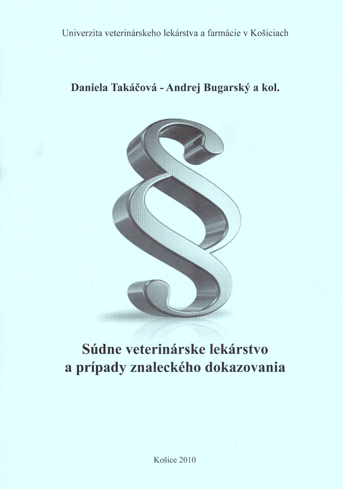 Súdne veterinárne lekárstvo a prípady znaleckého dokazovania