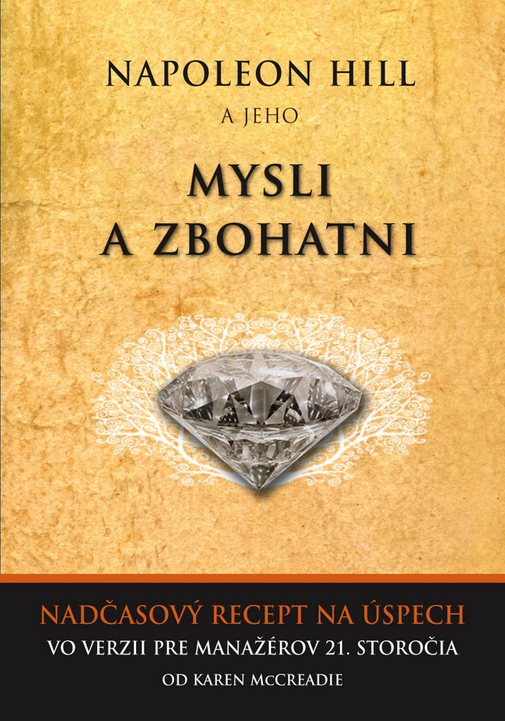 Napoleon Hill a jeho Mysli a zbohatni