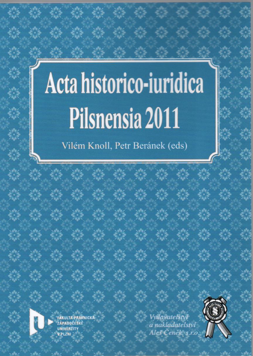 Acta historico - iuridica Pilsnensia 2011 