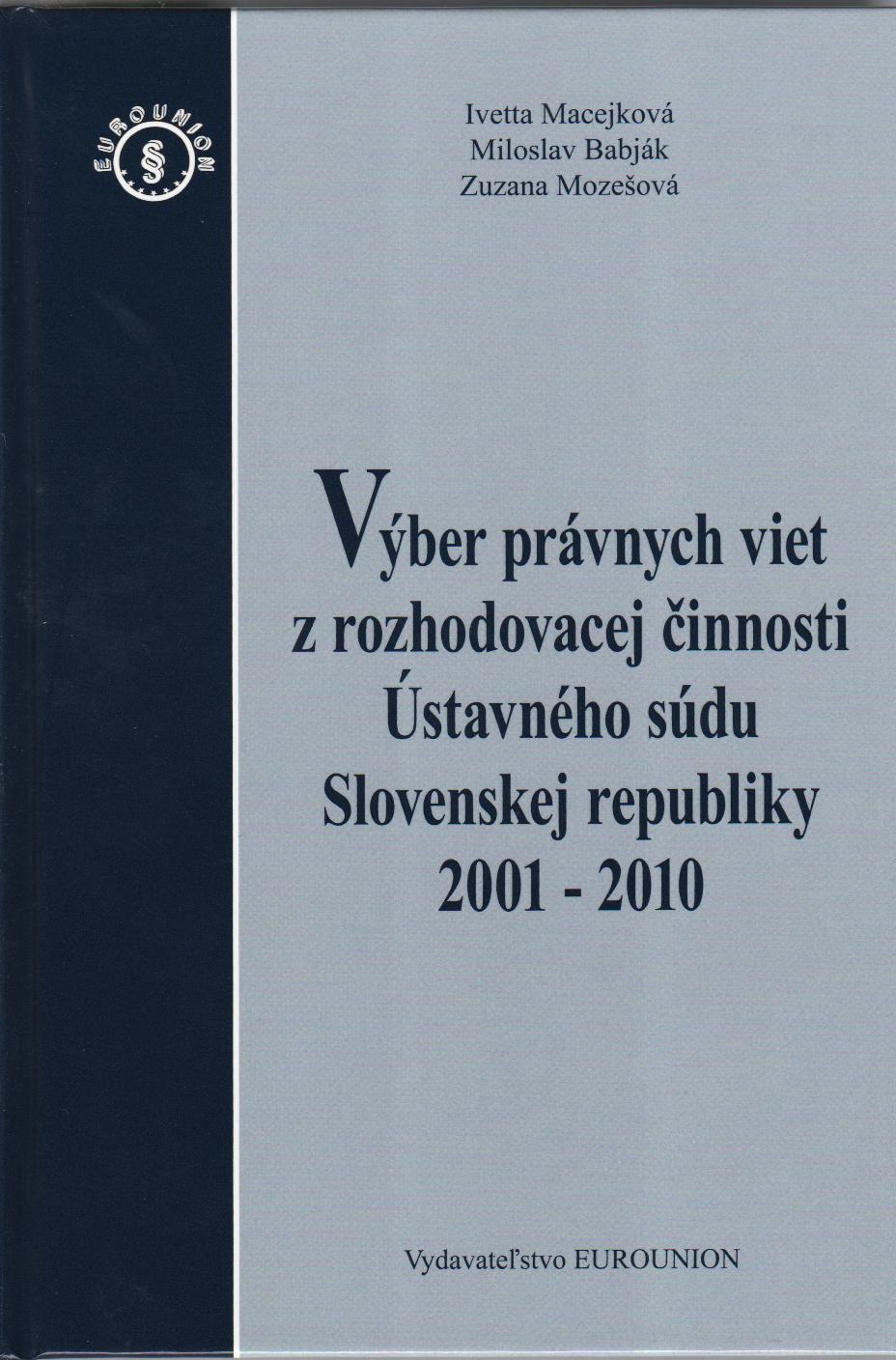 Výber právnych viet z rozhodovacej činnosti ÚS SR 2001-2010