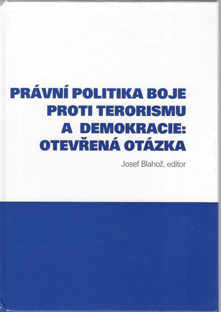 Právní politika boje proti terorismu a demokracie: otevřená otázka