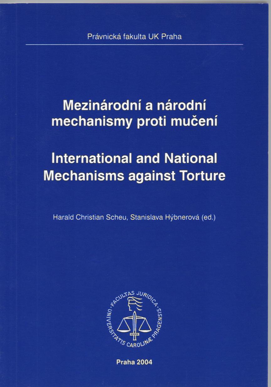 Mezinárodní a národní mechanismy proti mučení