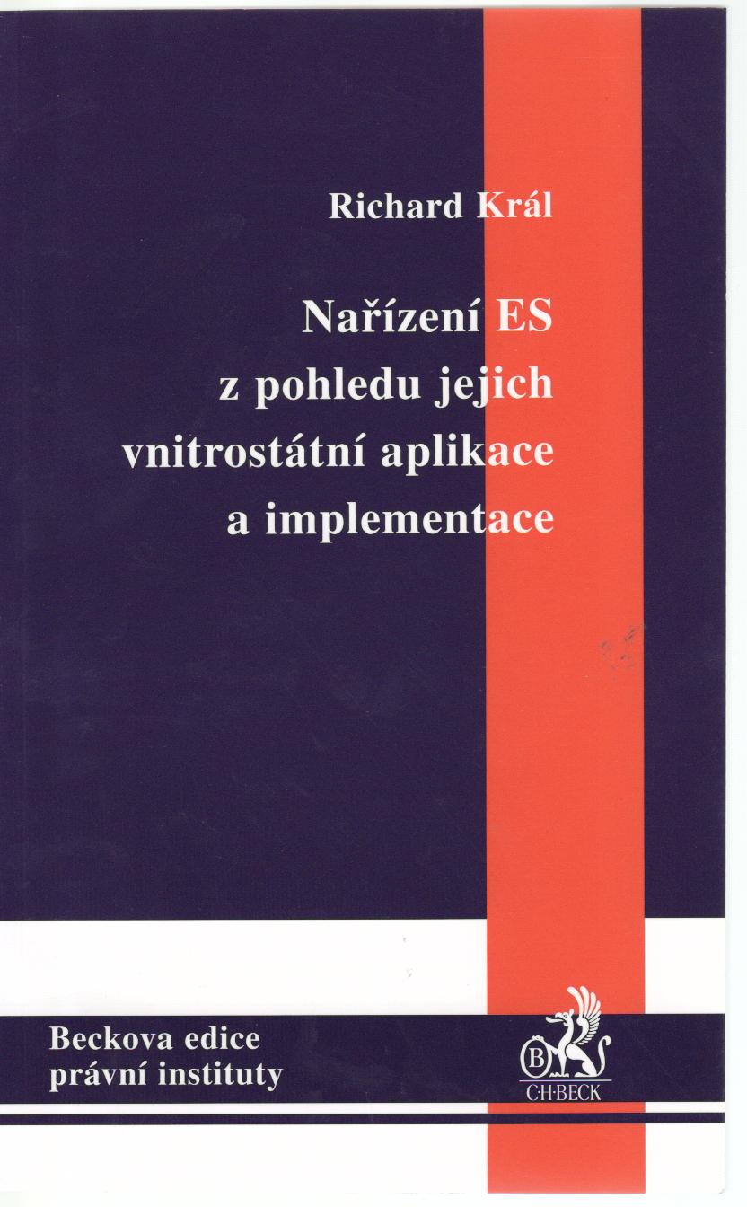 Nařízení ES z pohledu jejich vnitrostátní aplikace a implementace