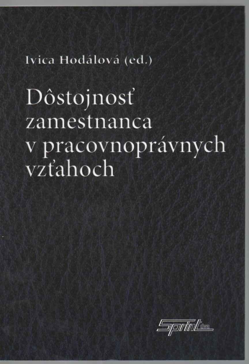 Dôstojnosť zamestnanca v pracovnoprávnych vzťahoch