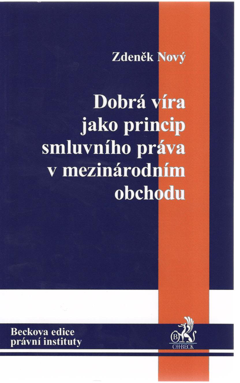 Dobrá víra jako princip smluvního práva v mezinárodním obchodu