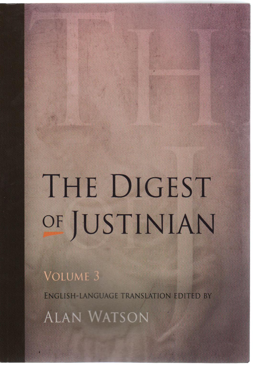 The Digest of Justinian Volume 3