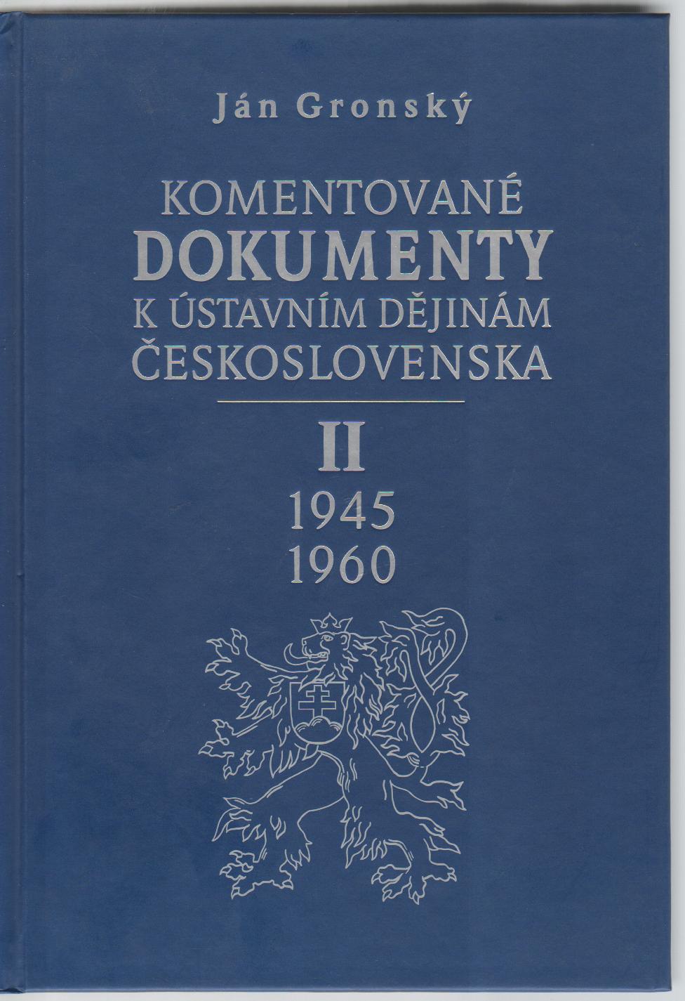 Komentované dokumenty k ústavním dějinám Československa II 1945-1960