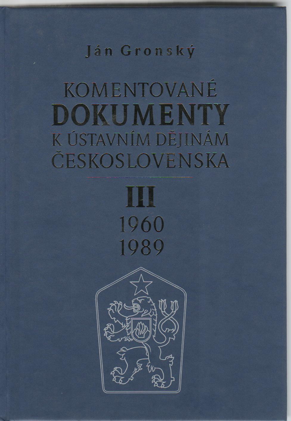 Komentované dokumenty k ústavním dějinám Československa III 1960-1989