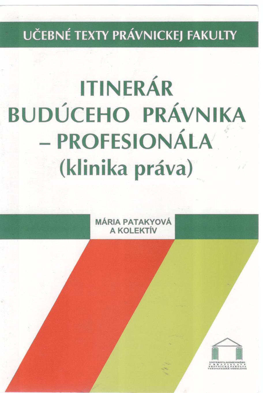 Itinerár budúceho právnika - profesionála (klinika práva)