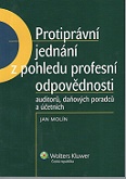 Protiprávní jednání z pohledu profesní odpovědnosti auditorů 