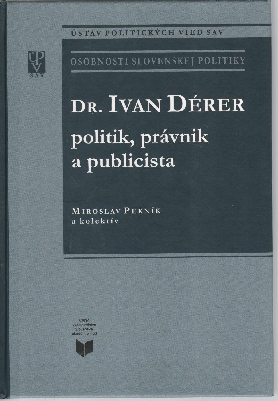 Dr.Ivan Dérer - politik, právnik a publicista