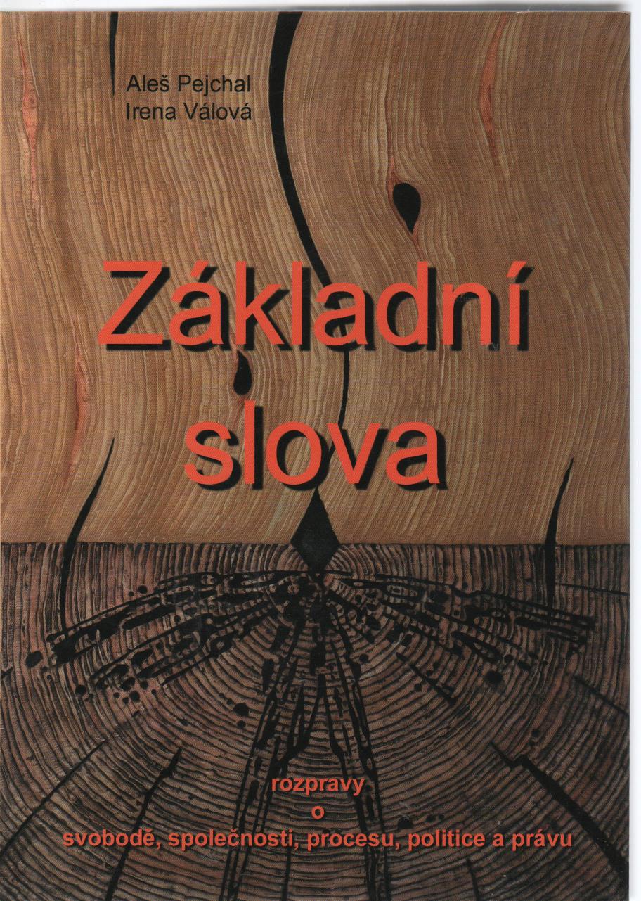 Základní slova - rozpravy o slobode, spoločnosti, procese, politike a práve