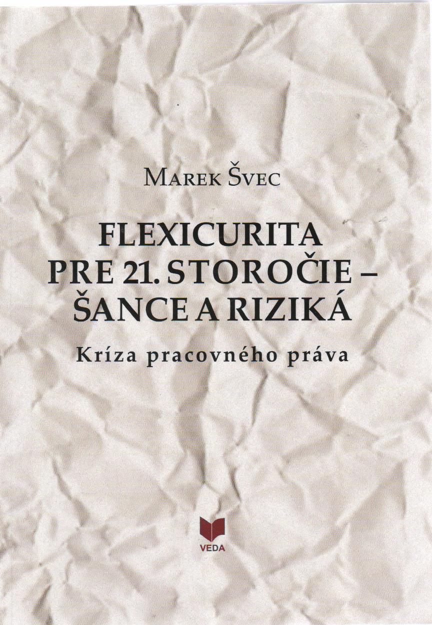 Flexicurita pre 21.storočie - šance a riziká