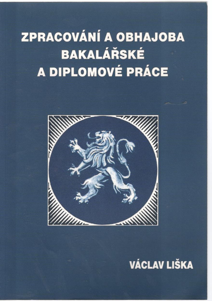 Zpracování a obhajoba bakalářské a diplomové práce