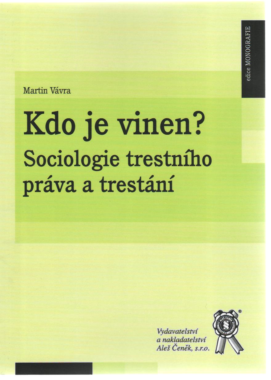 Kdo je vinen? Sociologie trestního práva a trestání