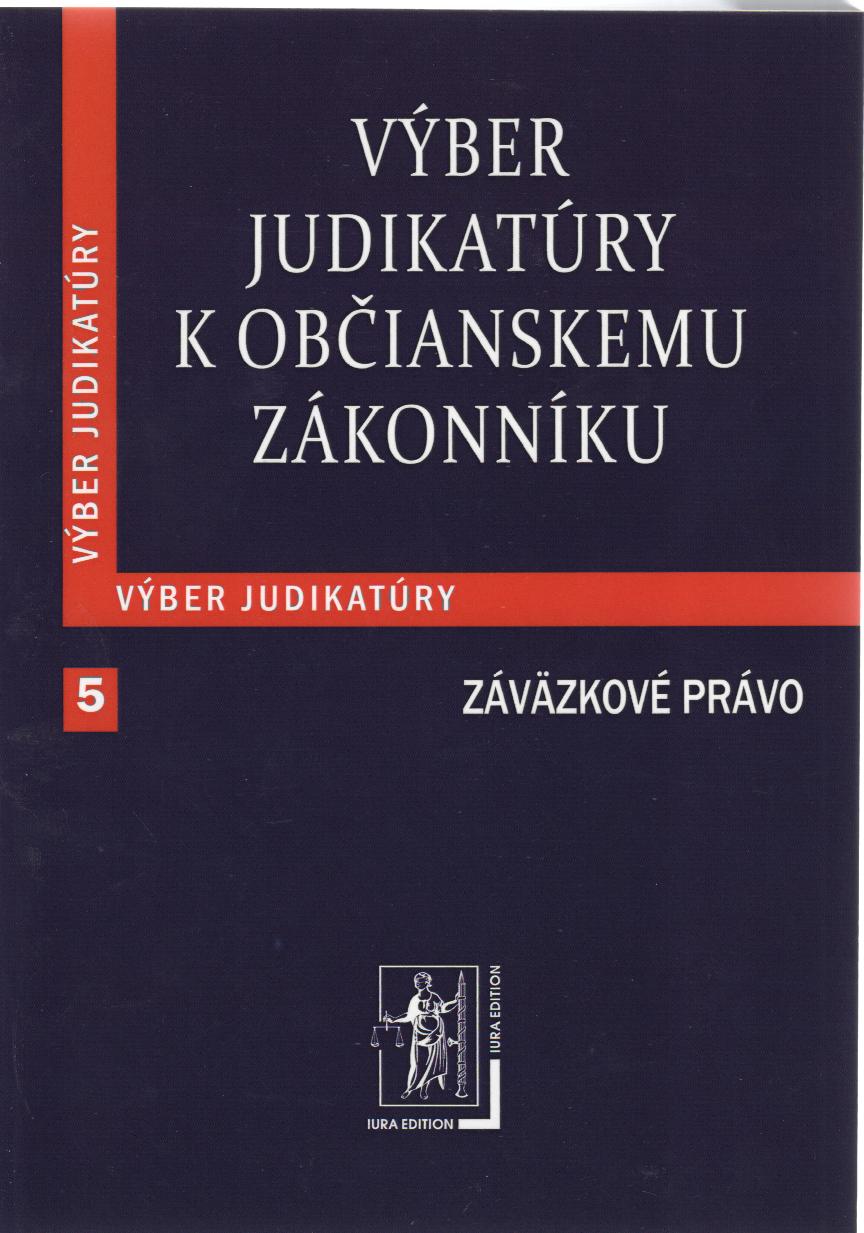 Výber judikatúry k Občianskemu zákonníku 5 - Záväzkové právo