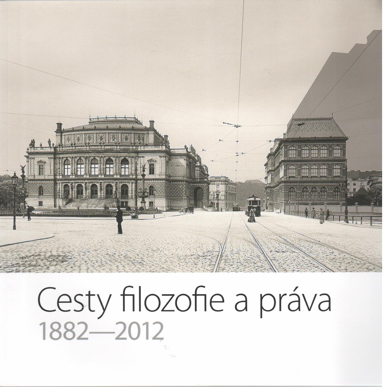 Cesty filozofie a práva 1882-2012