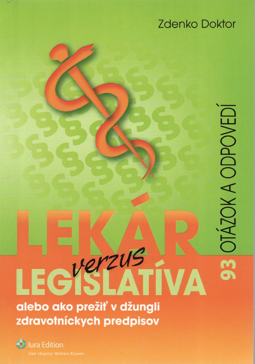 Lekár verzus legislatíva