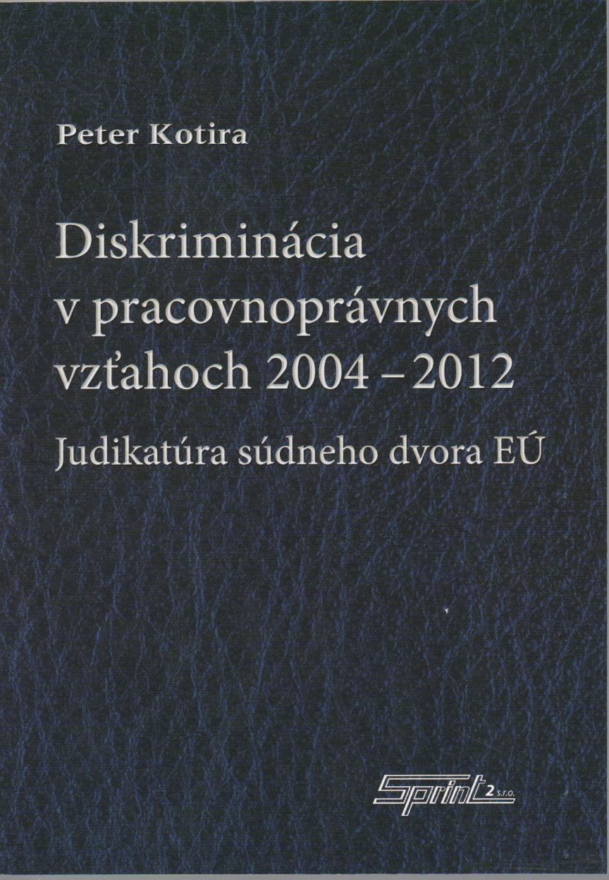 Diskriminácia v pracovnoprávnych vzťahoch 2004-2012